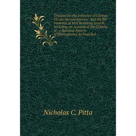 Книга Treatise On the Influence of Climate On the Human Species: And On the Varieties of Men Resulting from It; Including an Account of the Criteria o
Книга Treatise On the Influence of Climate On the Human Species: And On the Varieties of Men Resulting from It; Including an Account of the Criteria o