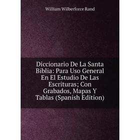 Книга Diccionario De La Santa Biblia: Para Uso General En El Estudio De Las Escrituras; Con Grabados, Mapas Y Tablas (Spanish Edition)
Книга Diccionario De La Santa Biblia: Para Uso General En El Estudio De Las Escrituras; Con Grabados, Mapas Y Tablas (Spanish Edition)