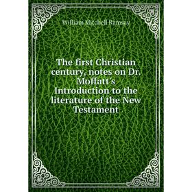Книга The first Christian century, notes on Dr. Moffatt's Introduction to the literature of the New Testament
Книга The first Christian century, notes on Dr. Moffatt's Introduction to the literature of the New Testament