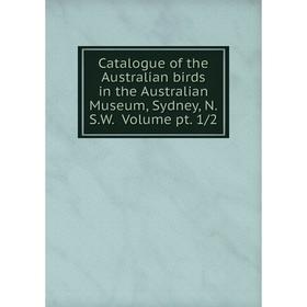 Книга Catalogue of the Australian birds in the Australian Museum, Sydney, N.S.W. Volume pt. 1/2
Книга Catalogue of the Australian birds in the Australian Museum, Sydney, N.S.W. Volume pt. 1/2
