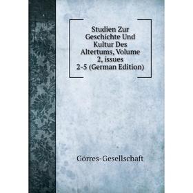Книга Studien Zur Geschichte Und Kultur Des Altertums, Volume 2, issues 2-5 (German Edition)
Книга Studien Zur Geschichte Und Kultur Des Altertums, Volume 2, issues 2-5 (German Edition)