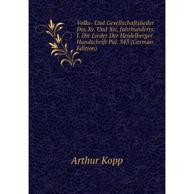 Книга Volks- Und Gesellschaftslieder Des Xv. Und Xvi. Jahrhunderts: I. Die Lieder Der Heidelberger Handschrift Pal. 343 (German Edition)
Книга Volks- Und Gesellschaftslieder Des Xv. Und Xvi. Jahrhunderts: I. Die Lieder Der Heidelberger Handschrift Pal. 343 (German Edition)