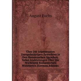 Книга Über Die Sogenannten Unregelmässigen Zeitwörter in Den Romanischen Sprachen. Nebst Andeutungen Über Die Wichtigen Romanischen Mundarten (German
Книга Über Die Sogenannten Unregelmässigen Zeitwörter in Den Romanischen Sprachen. Nebst Andeutungen Über Die Wichtigen Romanischen Mundarten (German