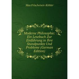 Книга Moderne Philosophie: Ein Lesebuch Zur Einführung in Ihre Standpunkte Und Probleme
Книга Moderne Philosophie: Ein Lesebuch Zur Einführung in Ihre Standpunkte Und Probleme