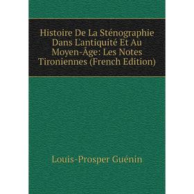 Книга Histoire De La Sténographie Dans L'antiquité Et Au Moyen-Âge: Les Notes Tironiennes (French Edition)
Книга Histoire De La Sténographie Dans L'antiquité Et Au Moyen-Âge: Les Notes Tironiennes (French Edition)