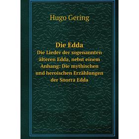Книга Die Edda. Die Lieder der sogenannten älteren Edda, nebst einem Anhang: Die mythischen und heroischen Erzählungen der Snorra Edda
Книга Die Edda. Die Lieder der sogenannten älteren Edda, nebst einem Anhang: Die mythischen und heroischen Erzählungen der Snorra Edda