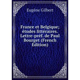 Книга France et Belgique; études littéraires. Lettre-préf. de Paul Bourget (French Edition)
Книга France et Belgique; études littéraires. Lettre-préf. de Paul Bourget (French Edition)