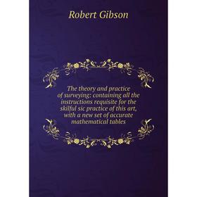 Книга The theory and practice of surveying: containing all the instructions requisite for the skilful sic practice of this art, with a new set of accu
Книга The theory and practice of surveying: containing all the instructions requisite for the skilful sic practice of this art, with a new set of accu