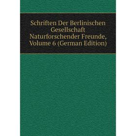 Книга Schriften Der Berlinischen Gesellschaft Naturforschender Freunde, Volume 6 (German Edition)
Книга Schriften Der Berlinischen Gesellschaft Naturforschender Freunde, Volume 6 (German Edition)