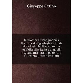 Книга Bibliotheca bibliographica Italica; catalogo degli scritti di bibliologia, biblioteconomia, pubblicati in Italia e di quelli risguardanti l'Ital
Книга Bibliotheca bibliographica Italica; catalogo degli scritti di bibliologia, biblioteconomia, pubblicati in Italia e di quelli risguardanti l'Ital