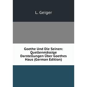 Книга Goethe Und Die Seinen: Quellenmässige Darstellungen Über Goethes Haus (German Edition)
Книга Goethe Und Die Seinen: Quellenmässige Darstellungen Über Goethes Haus (German Edition)