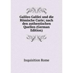 Книга Galileo Galilei und die Römische Curie; nach den authentischen Quellen (German Edition)
Книга Galileo Galilei und die Römische Curie; nach den authentischen Quellen (German Edition)