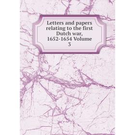 Книга Letters and papers relating to the first Dutch war, 1652-1654 Volume 3
Книга Letters and papers relating to the first Dutch war, 1652-1654 Volume 3