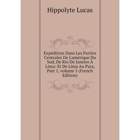 Книга Expédition Dans Les Parties Centrales De L'amérique Du Sud, De Rio De Janeiro À Lima: Et De Lima Au Para, Part 1, volume 5 (French Edition)
Книга Expédition Dans Les Parties Centrales De L'amérique Du Sud, De Rio De Janeiro À Lima: Et De Lima Au Para, Part 1, volume 5 (French Edition)
