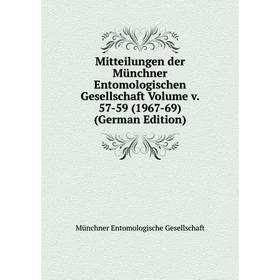 Книга Mitteilungen der Münchner Entomologischen Gesellschaft Volume v 57-59 (1967-69)
Книга Mitteilungen der Münchner Entomologischen Gesellschaft Volume v 57-59 (1967-69)