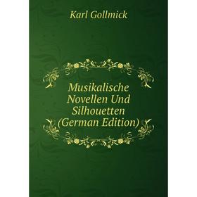 Книга Musikalische Novelle n Und Silhouetten
Книга Musikalische Novelle n Und Silhouetten