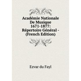 Книга Académie Nationale De Musique 1671-1877: Répertoire Général - (French Edition)
Книга Académie Nationale De Musique 1671-1877: Répertoire Général - (French Edition)