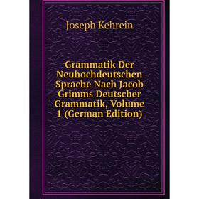 Книга Grammatik Der Neuhochdeutschen Sprache Nach Jacob Grimms Deutscher Grammatik, Volume 1 (German Edition)
Книга Grammatik Der Neuhochdeutschen Sprache Nach Jacob Grimms Deutscher Grammatik, Volume 1 (German Edition)