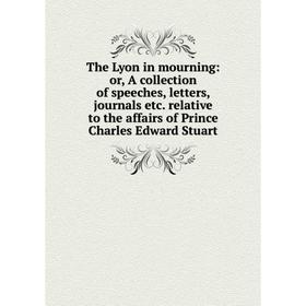Книга The Lyon in mourning: or, A collection of speeches, letters, journals etc. relative to the affairs of Prince Charles Edward Stuart
Книга The Lyon in mourning: or, A collection of speeches, letters, journals etc. relative to the affairs of Prince Charles Edward Stuart