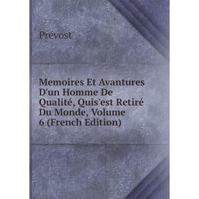 Книга Memoires Et Avantures D'un Homme De Qualité, quis'est retiré du monde, Volume 6
Книга Memoires Et Avantures D'un Homme De Qualité, quis'est retiré du monde, Volume 6