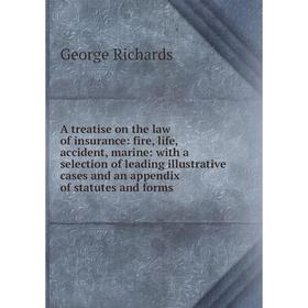 Книга A treatise on the law of insurance: fire, life, accident, marine: with a selection of leading illustrative cases and an appendix of statutes and
Книга A treatise on the law of insurance: fire, life, accident, marine: with a selection of leading illustrative cases and an appendix of statutes and