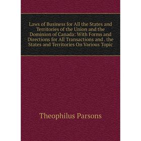 Книга Laws of Business for All the States and Territories of the Union and the Dominion of Canada: With Forms and Directions for All Transactions
Книга Laws of Business for All the States and Territories of the Union and the Dominion of Canada: With Forms and Directions for All Transactions