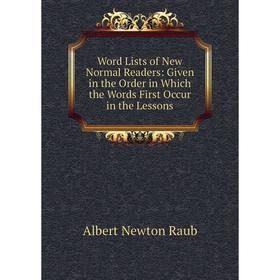 Книга Word Lists of New Normal Readers: Given in the Order in Which the Words First Occur in the Lessons
Книга Word Lists of New Normal Readers: Given in the Order in Which the Words First Occur in the Lessons