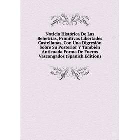 Книга Noticia Histórica De Las Behetrías, Primitivas Libertades Castellanas, Con Una Digresión Sobre Su Posterior Y También Anticuada Forma De Fueros
Книга Noticia Histórica De Las Behetrías, Primitivas Libertades Castellanas, Con Una Digresión Sobre Su Posterior Y También Anticuada Forma De Fueros