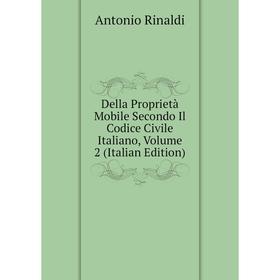 Книга Della Proprietà Mobile Secondo Il Codice Civile Italiano, Volume 2 (Italian Edition)
Книга Della Proprietà Mobile Secondo Il Codice Civile Italiano, Volume 2 (Italian Edition)