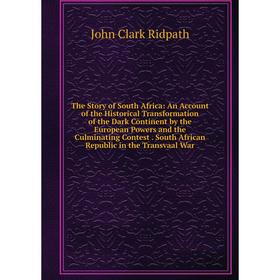 Книга The Story of South Africa: An Account of the Historical Transformation of the Dark Continent by the European Powers and the Culminating Contest.
Книга The Story of South Africa: An Account of the Historical Transformation of the Dark Continent by the European Powers and the Culminating Contest.