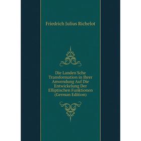 Книга Die Landen'Sche Transformation in Ihrer Anwendung Auf Die Entwickelung Der Elliptischen Funktionen (German Edition)
Книга Die Landen'Sche Transformation in Ihrer Anwendung Auf Die Entwickelung Der Elliptischen Funktionen (German Edition)