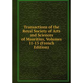 Книга Transactions of the Royal Society of Arts and Sciences of Mauritius, Volumes 11-15 (French Edition)
Книга Transactions of the Royal Society of Arts and Sciences of Mauritius, Volumes 11-15 (French Edition)