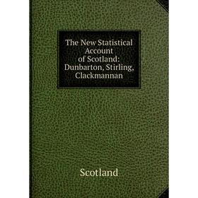 Книга The New Statistical Account of Scotland: Dunbarton, Stirling, Clackmannan
Книга The New Statistical Account of Scotland: Dunbarton, Stirling, Clackmannan