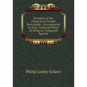 Книга Synopsis of the Fissirostral Family Bucconidæ: Accompanied by Four Coloured Plates of Hitherto Unfigured Species
Книга Synopsis of the Fissirostral Family Bucconidæ: Accompanied by Four Coloured Plates of Hitherto Unfigured Species