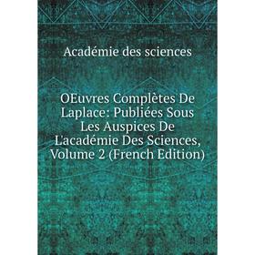 Книга Oeuvres complètes De Laplace: Publiées Sous Les Auspices De L'académie Des Sciences, Volume 2
Книга Oeuvres complètes De Laplace: Publiées Sous Les Auspices De L'académie Des Sciences, Volume 2