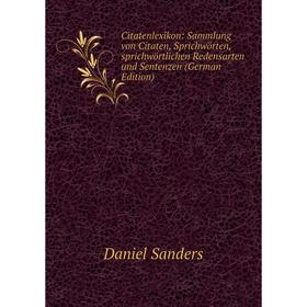 Книга Citatenlexikon: Sammlung von Citaten, Sprichwörten, sprichwörtlichen Redensarten und Sentenzen (German Edition)
Книга Citatenlexikon: Sammlung von Citaten, Sprichwörten, sprichwörtlichen Redensarten und Sentenzen (German Edition)