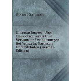 Книга Untersuchungen Über Chemotropismus Und Verwandte Erscheinungen Bei Wurzeln, Sprossen Und Pilzfäden (German Edition)
Книга Untersuchungen Über Chemotropismus Und Verwandte Erscheinungen Bei Wurzeln, Sprossen Und Pilzfäden (German Edition)
