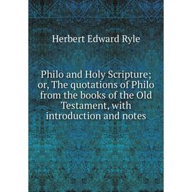 Книга Philo and Holy Scripture; or, The quotations of Philo from the books of the Old Testament, with introduction and notes
Книга Philo and Holy Scripture; or, The quotations of Philo from the books of the Old Testament, with introduction and notes