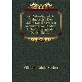 Книга Om Vitterlighed Og Vidnebevis I Den Ældre Danske Proces: Retshistoriske Studier; 1 Om Vitterligheden (Danish Edition)
Книга Om Vitterlighed Og Vidnebevis I Den Ældre Danske Proces: Retshistoriske Studier; 1 Om Vitterligheden (Danish Edition)