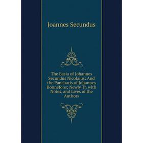 Книга The Basia of Johannes Secundus Nicolaius: And the Pancharis of Johannes Bonnefons; Newly Tr. with Notes, and Lives of the Authors
Книга The Basia of Johannes Secundus Nicolaius: And the Pancharis of Johannes Bonnefons; Newly Tr. with Notes, and Lives of the Authors