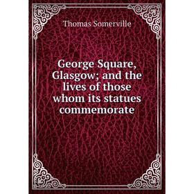 Книга George Square, Glasgow; and the lives of those whom its statues commemorate
Книга George Square, Glasgow; and the lives of those whom its statues commemorate