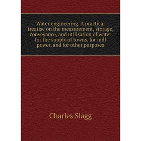 Книга Water engineering. A practical treatise on the measurement, storage, conveyance, and utilisation of water for the supply of towns, for mill powe
Книга Water engineering. A practical treatise on the measurement, storage, conveyance, and utilisation of water for the supply of towns, for mill powe