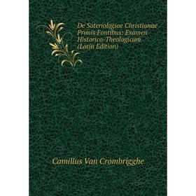 Книга De Soteriologiae Christianae Primis Fontibus: Examen Historico-Theologicum (Latin Edition)
Книга De Soteriologiae Christianae Primis Fontibus: Examen Historico-Theologicum (Latin Edition)