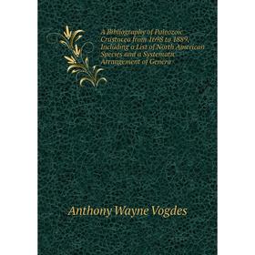 Книга A Bibliography of Paleozoic Crustacea from 1698 to 1889, Including a List of North American Species and a Systematic Arrangement of Genera
Книга A Bibliography of Paleozoic Crustacea from 1698 to 1889, Including a List of North American Species and a Systematic Arrangement of Genera
