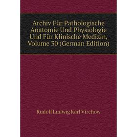 Книга Archiv Für Pathologische Anatomie Und Physiologie Und Für Klinische Medizin, Volume 30 (German Edition)
Книга Archiv Für Pathologische Anatomie Und Physiologie Und Für Klinische Medizin, Volume 30 (German Edition)