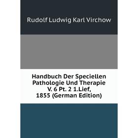 Книга Handbuch Der Speciellen Pathologie Und Therapie V. 6 Pt. 2 1.Lief, 1855 (German Edition)
Книга Handbuch Der Speciellen Pathologie Und Therapie V. 6 Pt. 2 1.Lief, 1855 (German Edition)