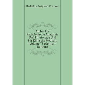 Книга Archiv Für Pathologische Anatomie Und Physiologie Und Für Klinische Medizin, Volume 73 (German Edition)
Книга Archiv Für Pathologische Anatomie Und Physiologie Und Für Klinische Medizin, Volume 73 (German Edition)