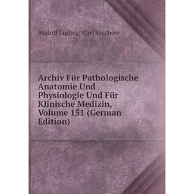 Книга Archiv Für Pathologische Anatomie Und Physiologie Und Für Klinische Medizin, Volume 151 (German Edition)
Книга Archiv Für Pathologische Anatomie Und Physiologie Und Für Klinische Medizin, Volume 151 (German Edition)