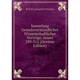 Книга Sammlung Gemeinverständlicher Wissenschaftlicher Vorträge, Issues 289-312 (German Edition)
Книга Sammlung Gemeinverständlicher Wissenschaftlicher Vorträge, Issues 289-312 (German Edition)