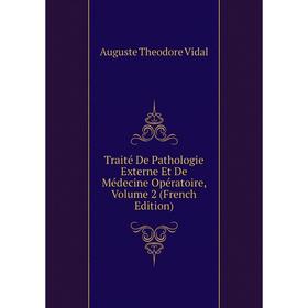 Книга Traité De Pathologie Externe Et De Médecine Opératoire, Volume 2 (French Edition)
Книга Traité De Pathologie Externe Et De Médecine Opératoire, Volume 2 (French Edition)